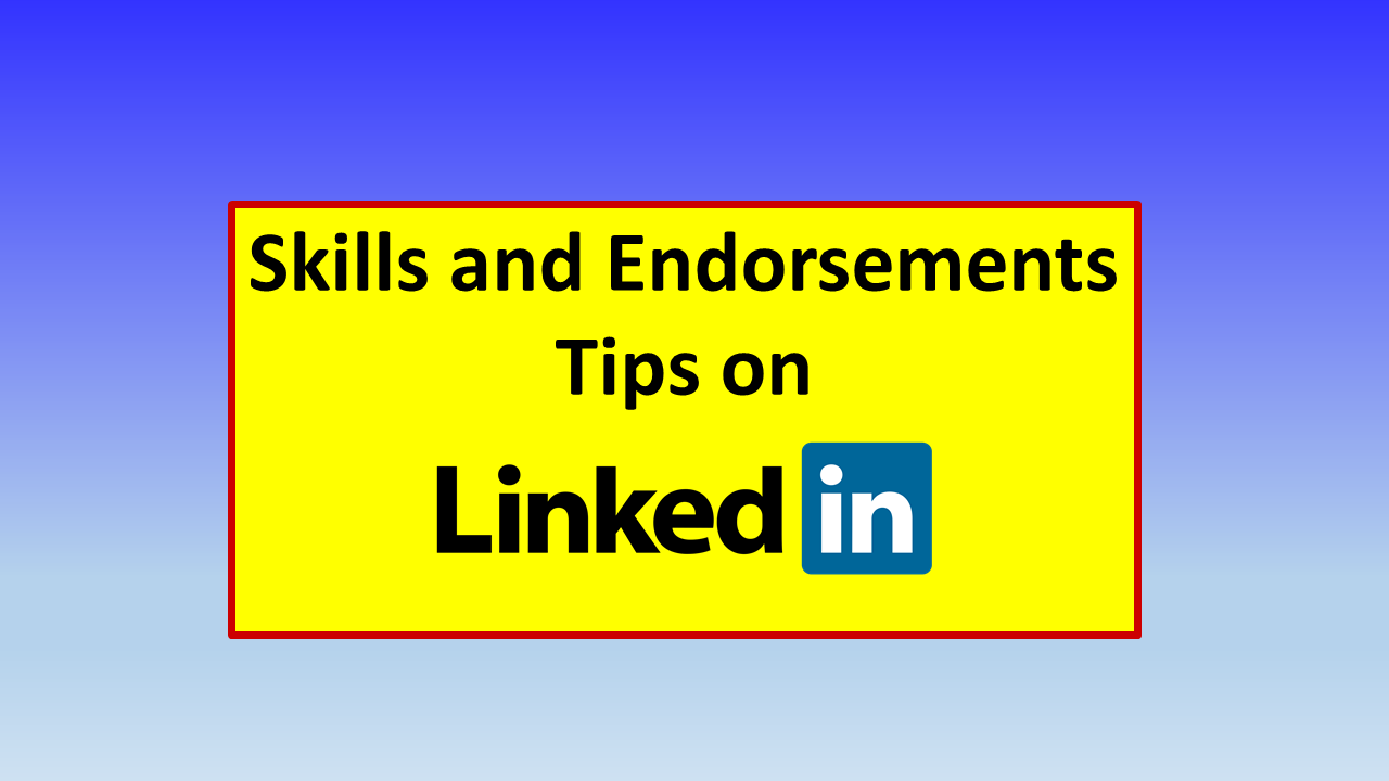 Skills and Endorsements Tips